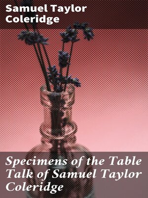 cover image of Specimens of the Table Talk of Samuel Taylor Coleridge